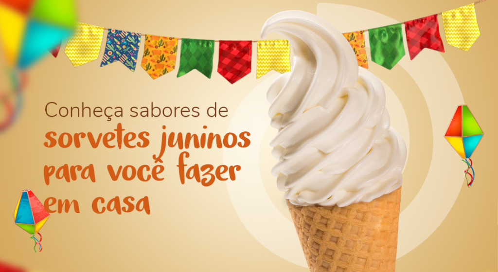 Conheça os sabores de sorvetes juninos